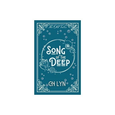 Song of the Deep - by C H Lyn (Paperback)