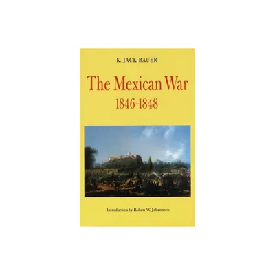 Mexican War, 1846-1848 (Revised) - by K Jack Bauer (Paperback)