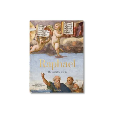 Raphael. the Complete Works. Paintings, Frescoes, Tapestries, Architecture - (Hardcover)