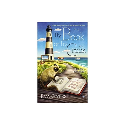 By Book or by Crook - (Lighthouse Library Mystery) by Eva Gates (Paperback)