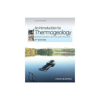 An Introduction to Thermogeology - 2nd Edition by David Banks (Hardcover)