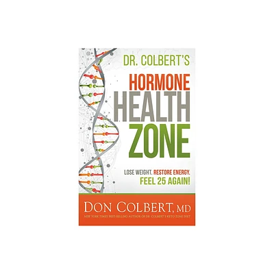 Dr. Colberts Hormone Health Zone - by Don Colbert (Hardcover)