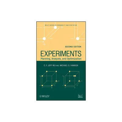 Experiments - (Wiley Probability and Statistics) 2nd Edition by C F Jeff Wu & Michael S Hamada (Hardcover)