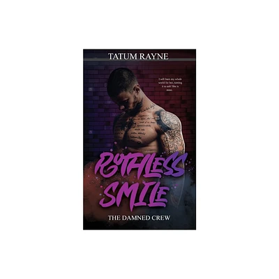 Ruthless Smile - (The Damned Crew) by Tatum Rayne (Paperback)