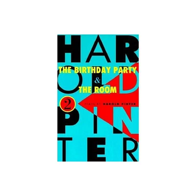 The Birthday Party and the Room - by Harold Pinter (Paperback)