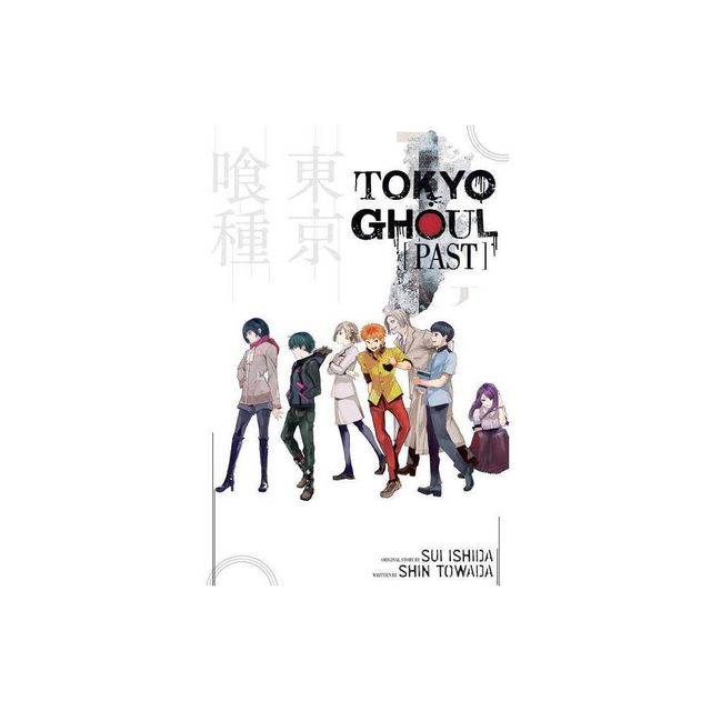 Tokyo Ghoul: Past - (Tokyo Ghoul Novels) by Shin Towada (Paperback)