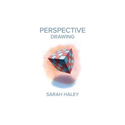 Perspective Drawing - by Sarah Haley (Paperback)