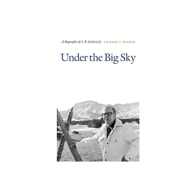 Under the Big Sky - by Jackson J Benson (Paperback)