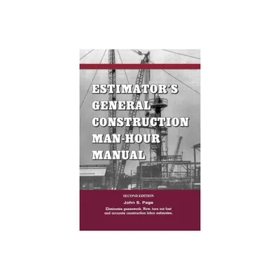 Estimators General Construction Manhour Manual - (Kluwer International Series in Engineering & Computer Scienc) 2nd Edition by John S Page