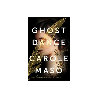 Ghost Dance - by Carole Maso (Paperback)