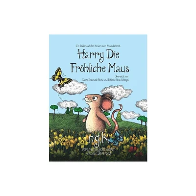 Harry Die Frhliche Maus - by N G K (Paperback)