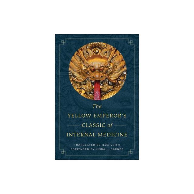 The Yellow Emperors Classic of Internal Medicine - (Paperback)