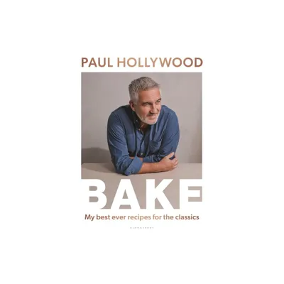 Bake - by Paul Hollywood (Hardcover)