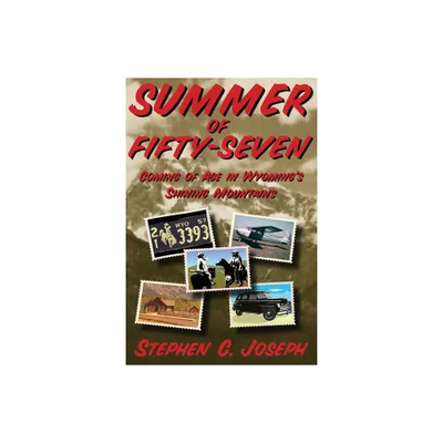 Summer of Fifty-Seven (Softcover) - by Stephen C Joseph (Paperback)