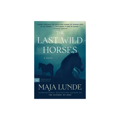 The Last Wild Horses - by Maja Lunde (Paperback)