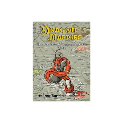 Dragonmasters - Volume 1 - by Andrew Burnett (Hardcover)