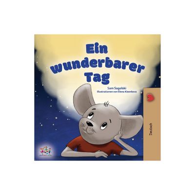 A Wonderful Day (German Book for Kids) - (German Bedtime Collection) Large Print by Sam Sagolski & Kidkiddos Books (Paperback)