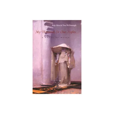 My Thousand & One Nights - (Middle East Literature in Translation) by Raja Alem (Hardcover)