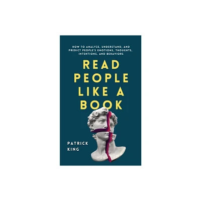 Read People Like a Book - by Patrick King (Paperback)