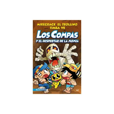 Compas 9. Los Compas Y El Despertar de la Momia - by Mikecrack & El Trollino (Paperback)