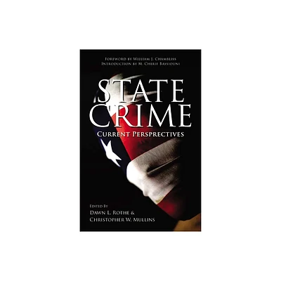 State Crime - (Critical Issues in Crime and Society) by Dawn Rothe & Christopher Mullins (Paperback)