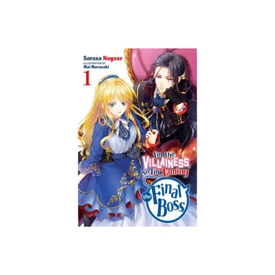 Im the Villainess, So Im Taming the Final Boss, Vol. 1 (Light Novel) - (Im the Villainess, So Im Taming the Final Boss (Light Novel)) (Paperback)