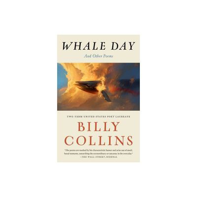 Whale Day - by Billy Collins (Paperback)