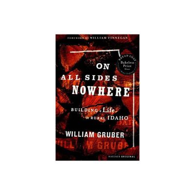 On All Sides Nowhere - (Bakeless Prize) by William Gruber (Paperback)