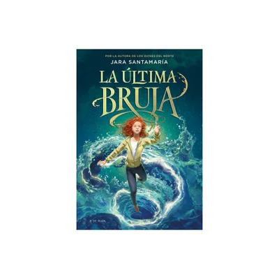 La ltima Bruja / The Last Witch - (Los Dioses del Norte) by Jara Santamara (Hardcover)