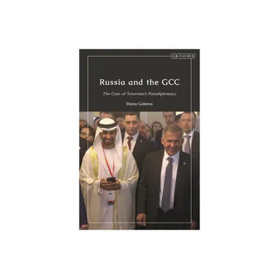 Russia and the Gcc - by Diana Galeeva (Paperback)