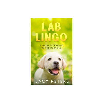 Lab Lingo - by Lacy Peters (Paperback)