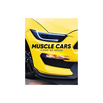 Muscle Cars - by Publications International Ltd (Hardcover)