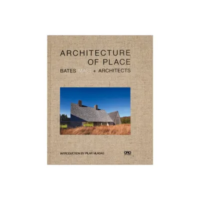 Architecture of Place - by Paul Masi (Hardcover)