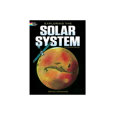 Exploring the Solar System Coloring Book - (Dover Space Coloring Books) by Bruce LaFontaine (Paperback)