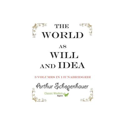 The World as Will and Idea - by Arthur Schopenhauer (Paperback)