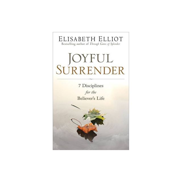 Joyful Surrender - by Elisabeth Elliot (Paperback)