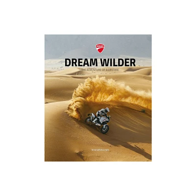 Ducati: Dream Wilder - (Hardcover)