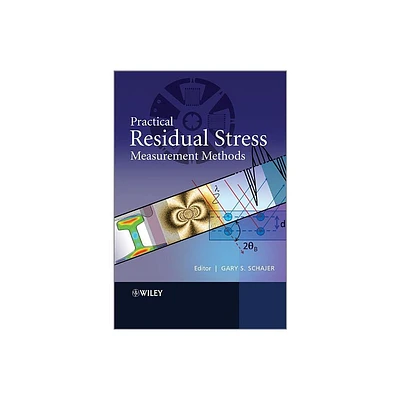 Residual Stress - by Gary S Schajer (Hardcover)