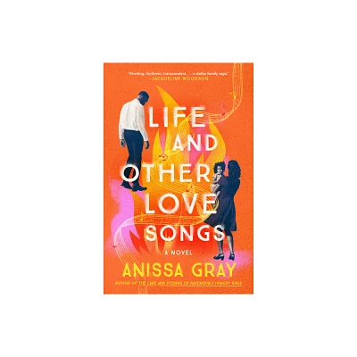 Life and Other Love Songs - by Anissa Gray (Paperback)