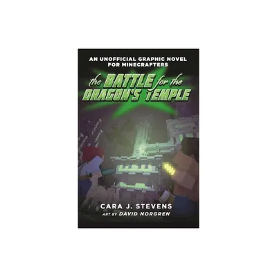 The Battle for the Dragons Temple - (Unofficial Graphic Novel for Minecrafters) by Cara J Stevens (Paperback)