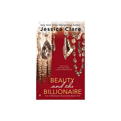 Beauty and the Billionaire - (Billionaire Boys Club) by Jessica Clare (Paperback)