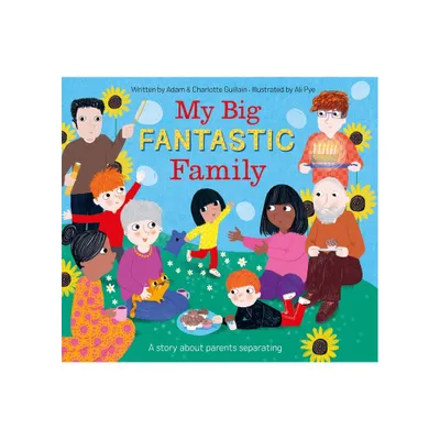 My Big Fantastic Family - by Adam Guillain & Charlotte Guillain (Hardcover)