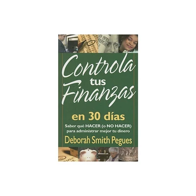 Controla Tus Finanzas En 30 Das - by Deborah Pegues (Paperback)