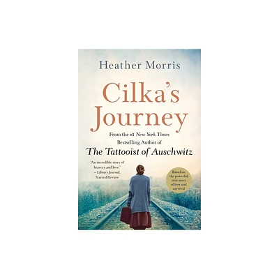 Cilkas Journey - by Heather Morris (Paperback)