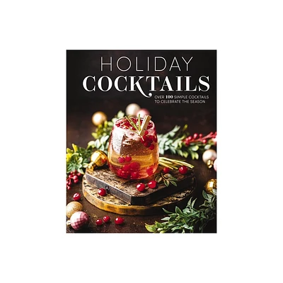 Holiday Cocktails - by Editors of Cider Mill Press (Hardcover)