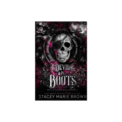 Devil In Boots - by Stacey Marie Brown (Paperback)