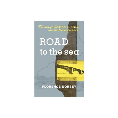 Road to the Sea - by Florence L Dorsey (Paperback)