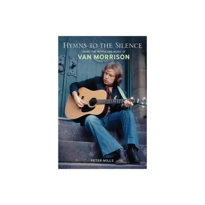 Hymns to the Silence - by Peter Mills (Paperback)