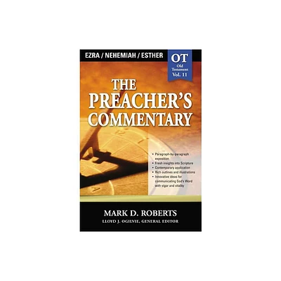 The Preachers Commentary - Vol. 11: Ezra / Nehemiah / Esther - by Mark D Roberts (Paperback)