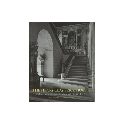 The Henry Clay Frick Houses - by Martha Frick Symington Sanger & Wendell Garrett (Hardcover)